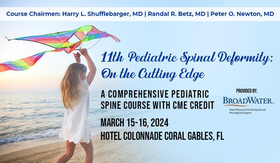 11th Pediatric Spinal Deformity: On the Cutting Edge